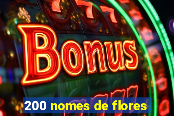 200 nomes de flores